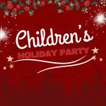 Children’s Holiday Party